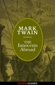 Title: The Innocents Abroad (Diversion Illustrated Classics), Author: Mark Twain