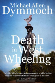 Title: Death in West Wheeling, Author: Michael Allen Dymmoch