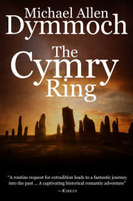 Title: The Cymry Ring, Author: Michael Allen Dymmoch