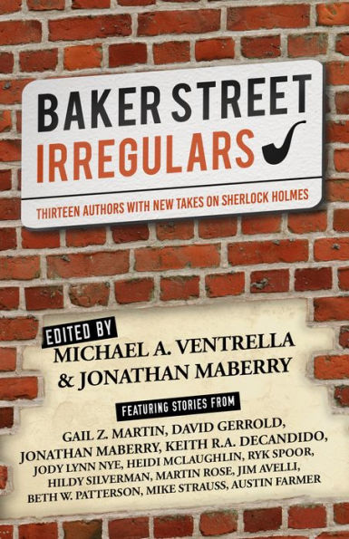 Baker Street Irregulars: Thirteen Authors With New Takes on Sherlock Holmes