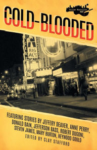 Title: Killer Nashville Noir: Cold-Blooded, Author: Clay Stafford