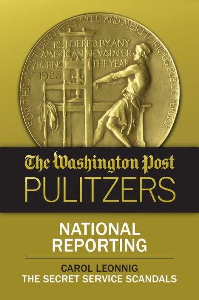 The Washington Post Pulitzers: Carol Leonnig, National Reporting