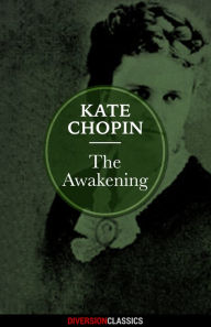 Title: The Awakening (Diversion Classics), Author: Kate Chopin