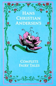 Title: Hans Christian Andersen's Complete Fairy Tales, Author: Hans Christian Andersen