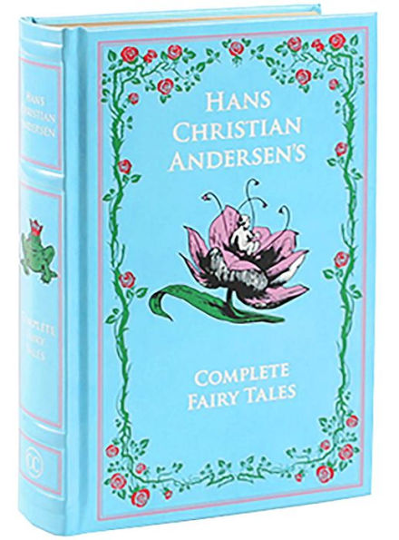 The Complete Fairy Tales by Hans Christian Andersen