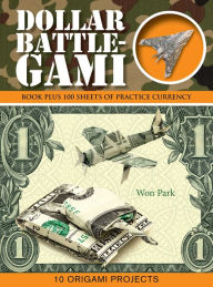 Title: Dollar Battle-Gami, Author: Won Park