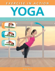 Title: Exercise in Action: Yoga, Author: Betsy Kase