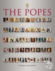 Title: The Popes: Every Question Answered, Author: Rupert Matthews