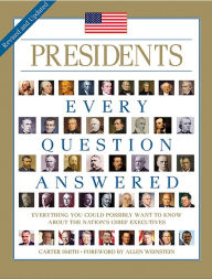 Title: Presidents: Every Question Answered, Author: Carter Smith