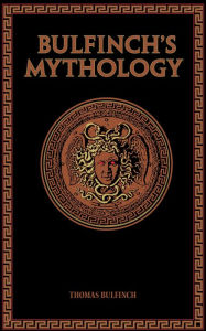 Title: Bulfinch's Mythology, Author: Thomas Bulfinch