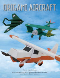 Title: Origami Aircraft, Author: Seth Friedman