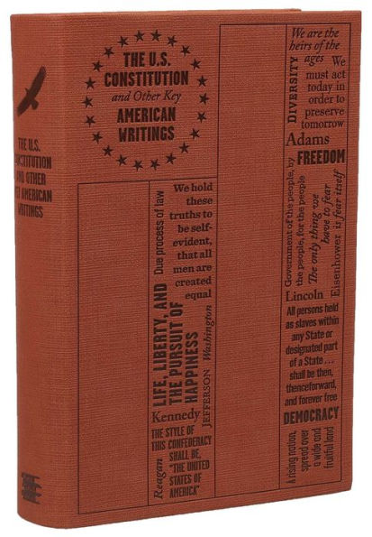 The U.S. Constitution and Other Key American Writings