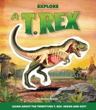 Title: Explore a T. Rex, Author: Dennis Schatz