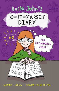 Title: Uncle John's Do-It-Yourself Diary for Infomaniacs Only, Author: Bathroom Readers' Institute