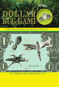 Title: Dollar Bug-gami, Author: Won Park