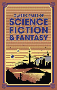 Title: Classic Tales of Science Fiction & Fantasy, Author: Jules Verne