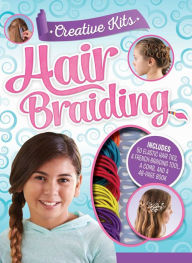 Title: Creative Kits: Hair Braiding, Author: Katie Hewat