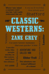 Title: Classic Westerns: Zane Grey, Author: Zane Grey