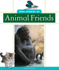 Title: True Stories of Animal Friends, Author: Arnold Ringstad