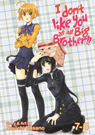 Title: I Don't Like You At All Big Brother!! Vol. 7-8, Author: Kusano Kouichi