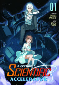 Title: A Certain Scientific Accelerator Vol. 1, Author: Kazuma Kamachi