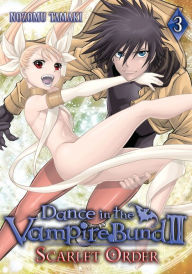 Title: Dance in the Vampire Bund II: Scarlet Order Vol. 3, Author: Nozomu Tamaki