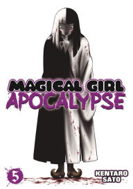 Title: Magical Girl Apocalypse Vol. 5, Author: Kentaro Sato