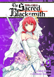 Title: The Sacred Blacksmith Vol. 9, Author: Isao Miura