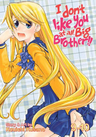 Title: I Don't Like You At All, Big Brother!! Vol. 9-10, Author: Kusano Kouichi