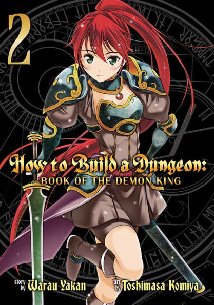 How to Build a Dungeon: Book of the Demon King Vol. 2