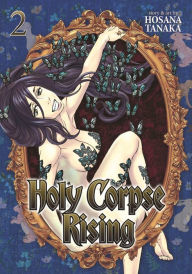 Title: Holy Corpse Rising Vol. 2, Author: Hosana Tanaka