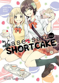 Title: Kase-San and Shortcake, Author: Olivier Premel