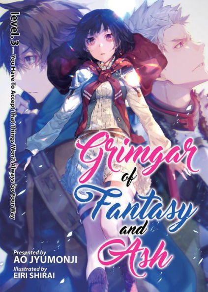 Grimgar of Fantasy and Ash (Light Novel) Vol. 3: You Have to Accept That Things Won't Always Go Your Way