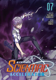 Title: A Certain Scientific Accelerator Vol. 7, Author: Kazuma Kamachi