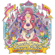 Title: Fanciful Dogs in Secret Places: A Dog Lover's Coloring Book, Author: Seven Seas Entertainment