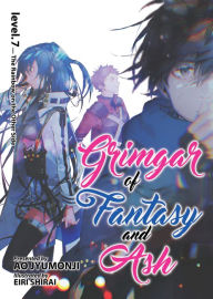 Title: Grimgar of Fantasy and Ash (Light Novel) Vol. 7: The Rainbow on the Other Side, Author: Ao Jyumonji