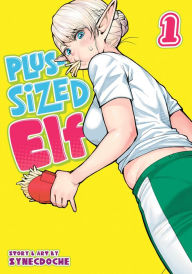 Download ebooks from google Plus-Sized Elf Vol. 1 CHM RTF iBook 9781626929067 by Synecdoche