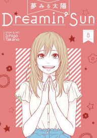 Title: Dreamin' Sun, Vol. 8, Author: Ichigo Takano