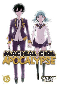 Title: Magical Girl Apocalypse Vol. 16, Author: Kentaro Sato