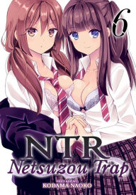 Title: NTR - Netsuzou Trap Vol. 6, Author: Kodama Naoko