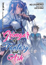 Grimgar of Fantasy and Ash (Light Novel) Vol. 9: Here and Now, to Far Far Away