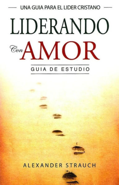 Liderando con Amor: Guía de Estudio