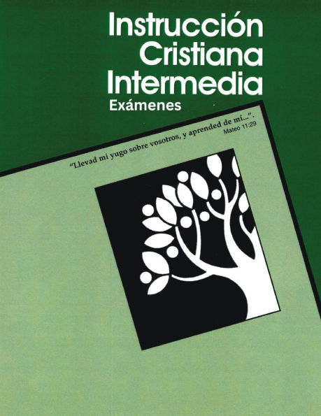 Instrucciï¿½n Cristiana Intermedia, Exï¿½menes