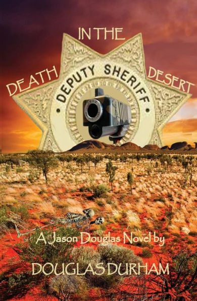 Death the Desert ~ A Jason Douglas Novel