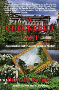 Title: A Checkered Past: An Emmeline Kirby/Gregory Longdon Mystery, Author: Daniella Bernett