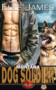 Title: Montana Dog Soldier, Author: Elle James