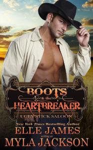 Title: Boots & the Heartbreaker, Author: Elle James