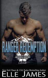 Title: Ranger Redemption, Author: Elle James