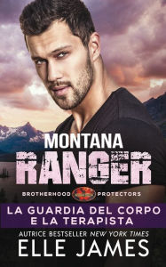 Title: Montana Ranger: La Guardia del Corpo e la Terapista, Author: Georgia Renosto