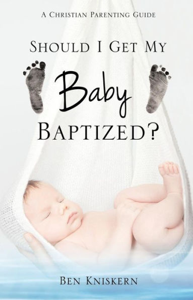 Should I Get My Baby Baptized?